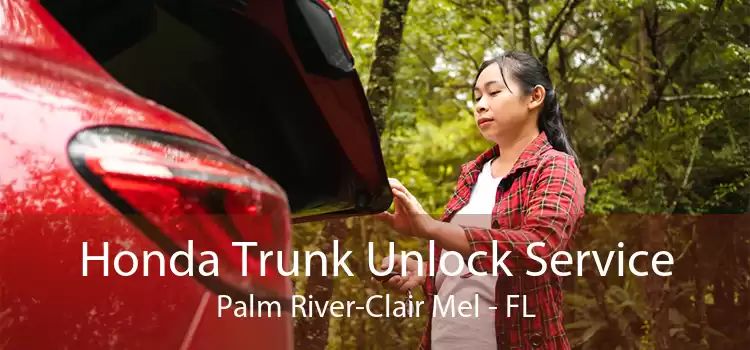 Honda Trunk Unlock Service Palm River-Clair Mel - FL