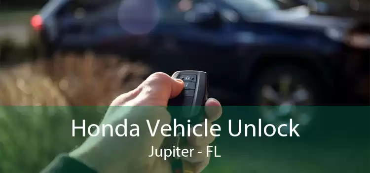 Honda Vehicle Unlock Jupiter - FL
