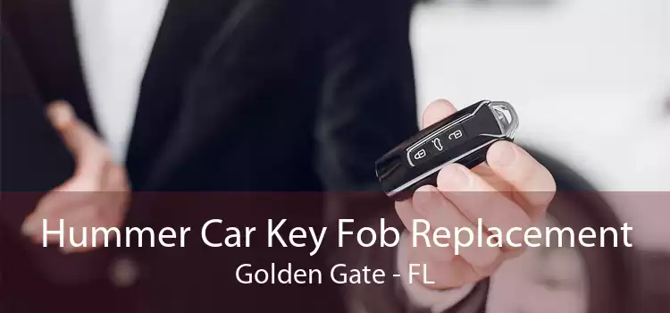 Hummer Car Key Fob Replacement Golden Gate - FL