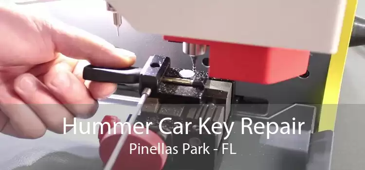 Hummer Car Key Repair Pinellas Park - FL