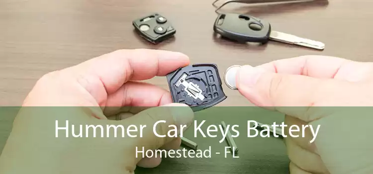 Hummer Car Keys Battery Homestead - FL