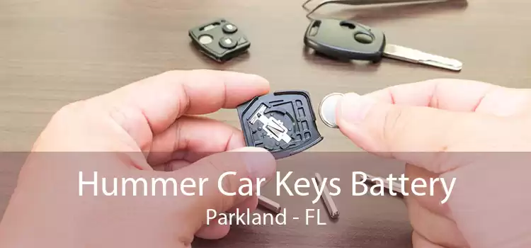 Hummer Car Keys Battery Parkland - FL
