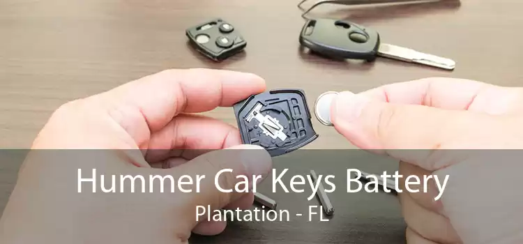 Hummer Car Keys Battery Plantation - FL