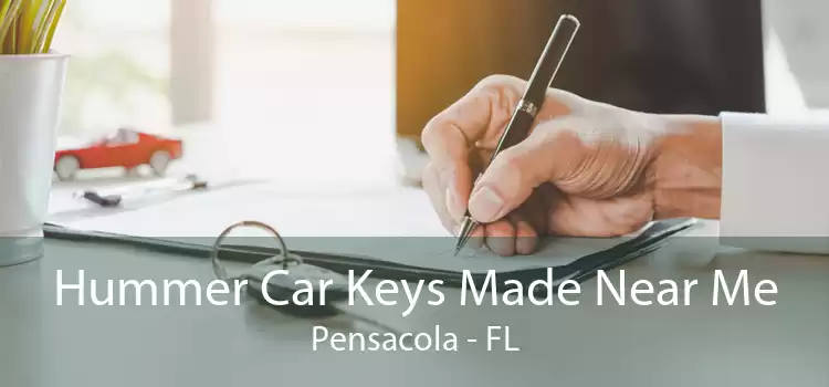 Hummer Car Keys Made Near Me Pensacola - FL