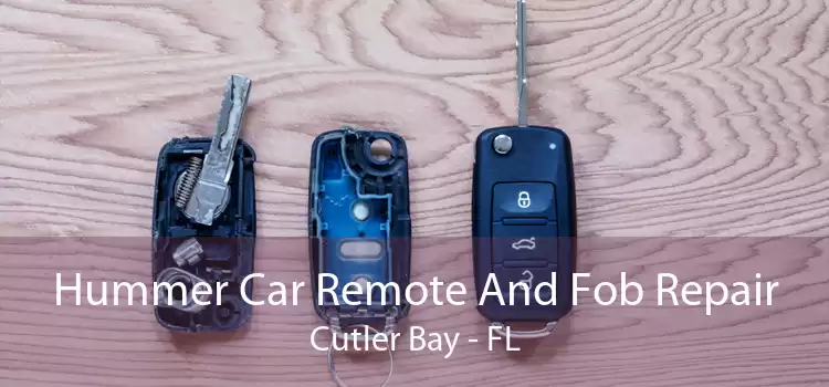 Hummer Car Remote And Fob Repair Cutler Bay - FL