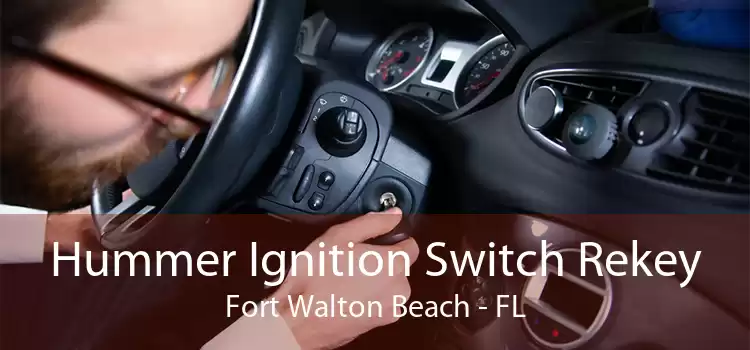Hummer Ignition Switch Rekey Fort Walton Beach - FL