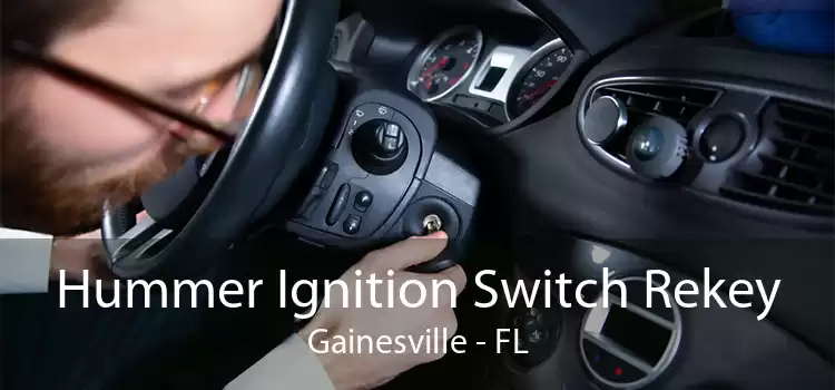 Hummer Ignition Switch Rekey Gainesville - FL