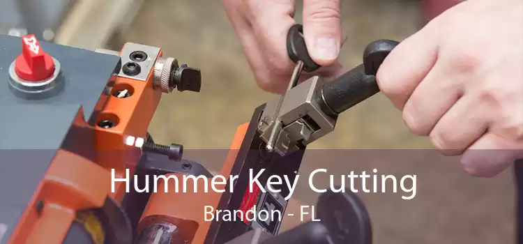 Hummer Key Cutting Brandon - FL