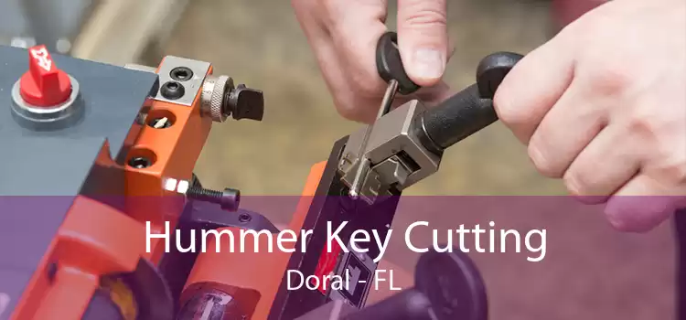 Hummer Key Cutting Doral - FL