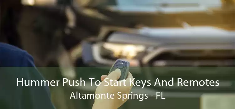 Hummer Push To Start Keys And Remotes Altamonte Springs - FL