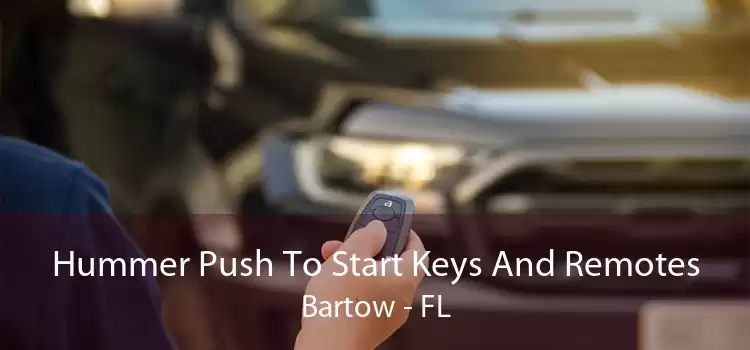 Hummer Push To Start Keys And Remotes Bartow - FL