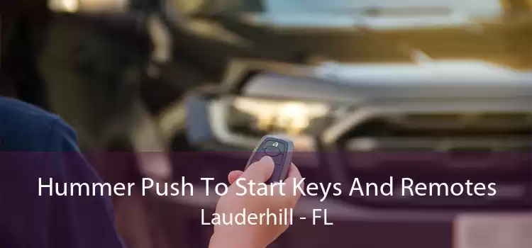 Hummer Push To Start Keys And Remotes Lauderhill - FL