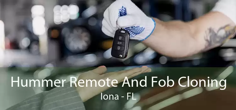 Hummer Remote And Fob Cloning Iona - FL