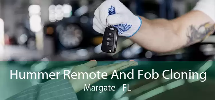 Hummer Remote And Fob Cloning Margate - FL