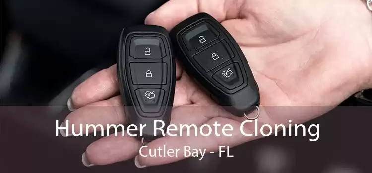 Hummer Remote Cloning Cutler Bay - FL