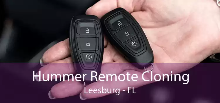 Hummer Remote Cloning Leesburg - FL