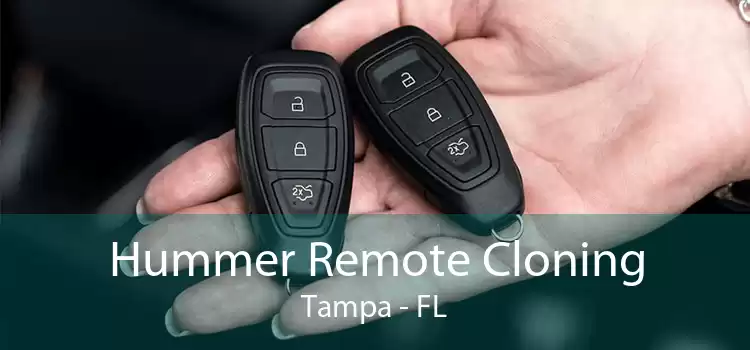 Hummer Remote Cloning Tampa - FL