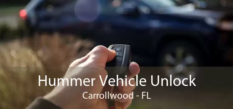 Hummer Vehicle Unlock Carrollwood - FL