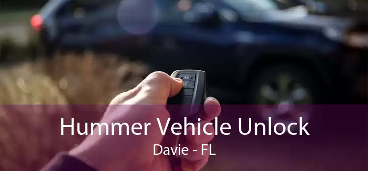 Hummer Vehicle Unlock Davie - FL