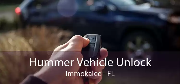 Hummer Vehicle Unlock Immokalee - FL