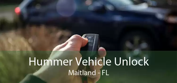 Hummer Vehicle Unlock Maitland - FL