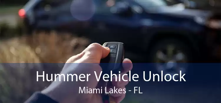 Hummer Vehicle Unlock Miami Lakes - FL