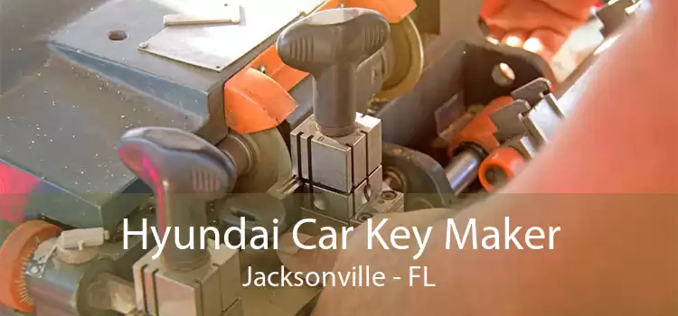 Hyundai Car Key Maker Jacksonville - FL