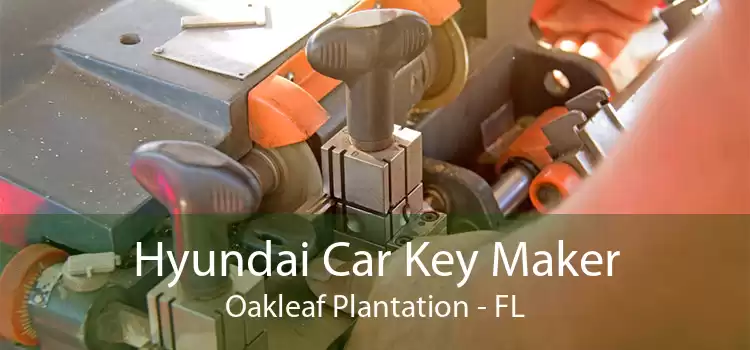 Hyundai Car Key Maker Oakleaf Plantation - FL