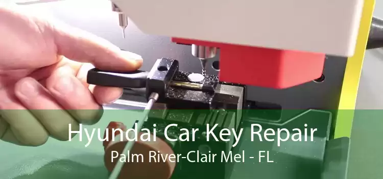 Hyundai Car Key Repair Palm River-Clair Mel - FL