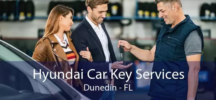 Hyundai Car Key Services Dunedin - FL
