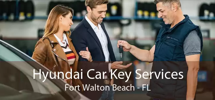 Hyundai Car Key Services Fort Walton Beach - FL