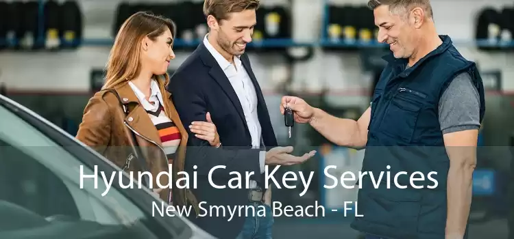 Hyundai Car Key Services New Smyrna Beach - FL