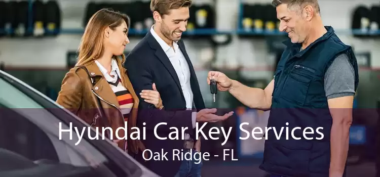 Hyundai Car Key Services Oak Ridge - FL