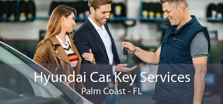 Hyundai Car Key Services Palm Coast - FL