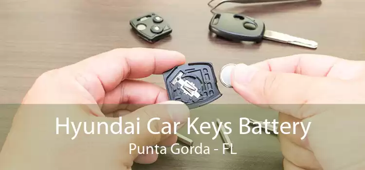Hyundai Car Keys Battery Punta Gorda - FL