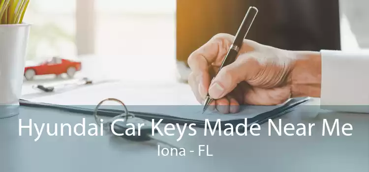 Hyundai Car Keys Made Near Me Iona - FL