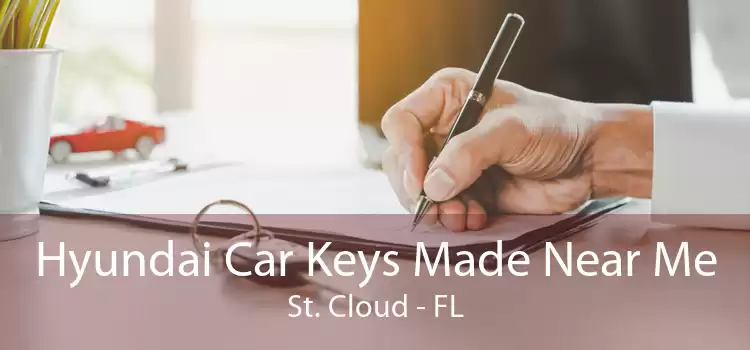 Hyundai Car Keys Made Near Me St. Cloud - FL