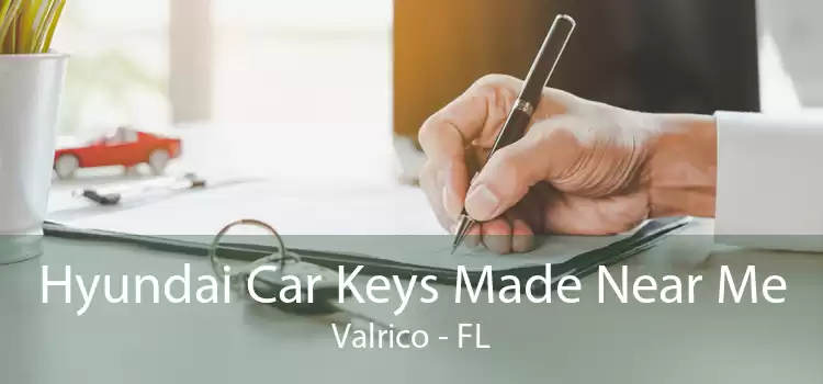 Hyundai Car Keys Made Near Me Valrico - FL