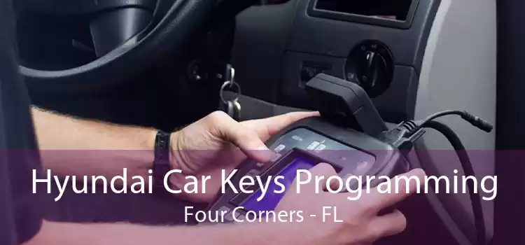 Hyundai Car Keys Programming Four Corners - FL