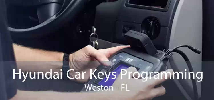 Hyundai Car Keys Programming Weston - FL