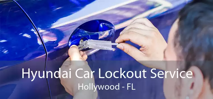 Hyundai Car Lockout Service Hollywood - FL