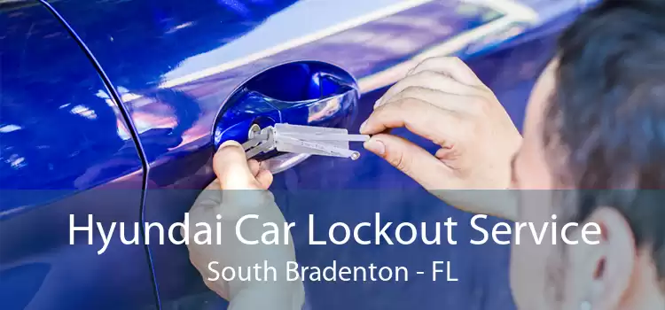 Hyundai Car Lockout Service South Bradenton - FL
