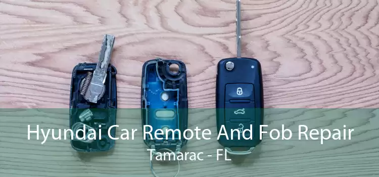 Hyundai Car Remote And Fob Repair Tamarac - FL