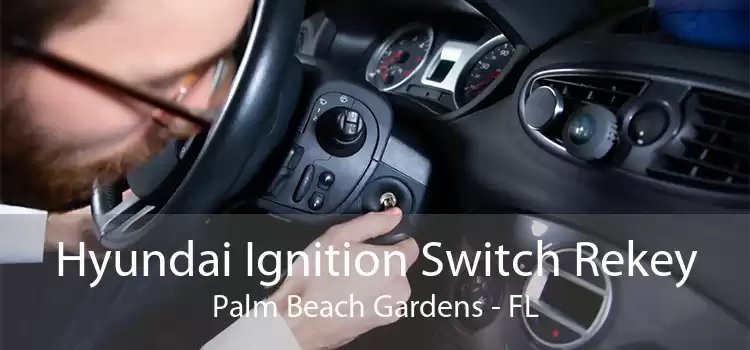 Hyundai Ignition Switch Rekey Palm Beach Gardens - FL