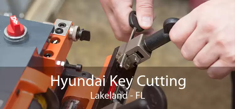 Hyundai Key Cutting Lakeland - FL