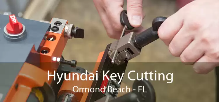 Hyundai Key Cutting Ormond Beach - FL