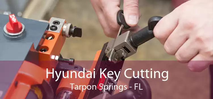 Hyundai Key Cutting Tarpon Springs - FL