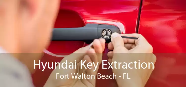 Hyundai Key Extraction Fort Walton Beach - FL