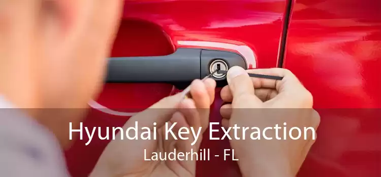 Hyundai Key Extraction Lauderhill - FL