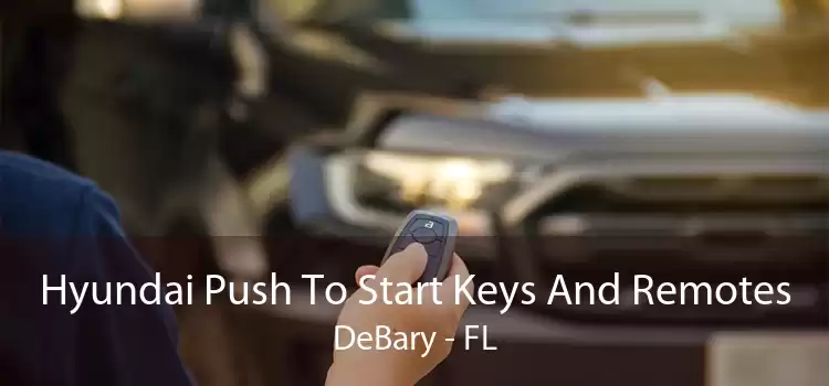 Hyundai Push To Start Keys And Remotes DeBary - FL